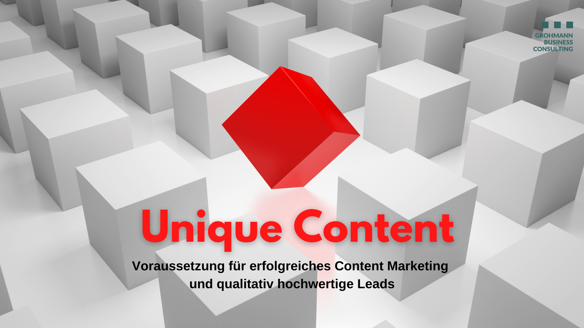 Unique Content: Voraussetzung für erfolgreiches Content Marketing und qualitativ hochwertige Leads