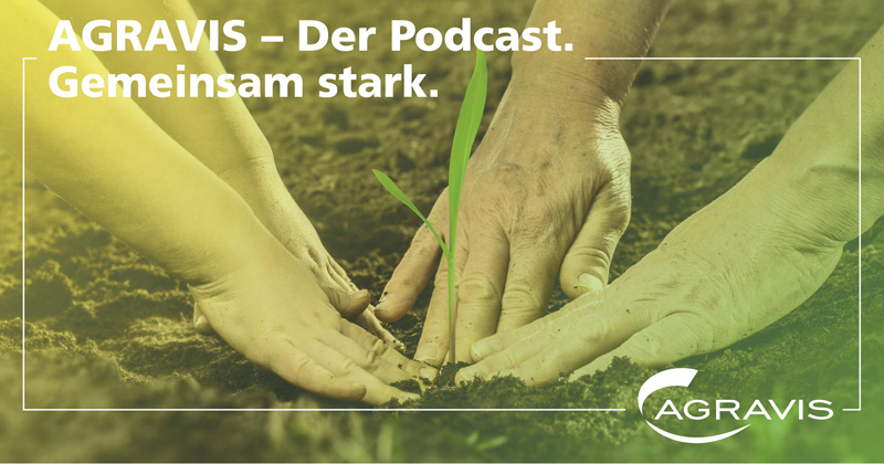 Neue Podcast-Folge der AGRAVIS Raiffeisen AG erschienen