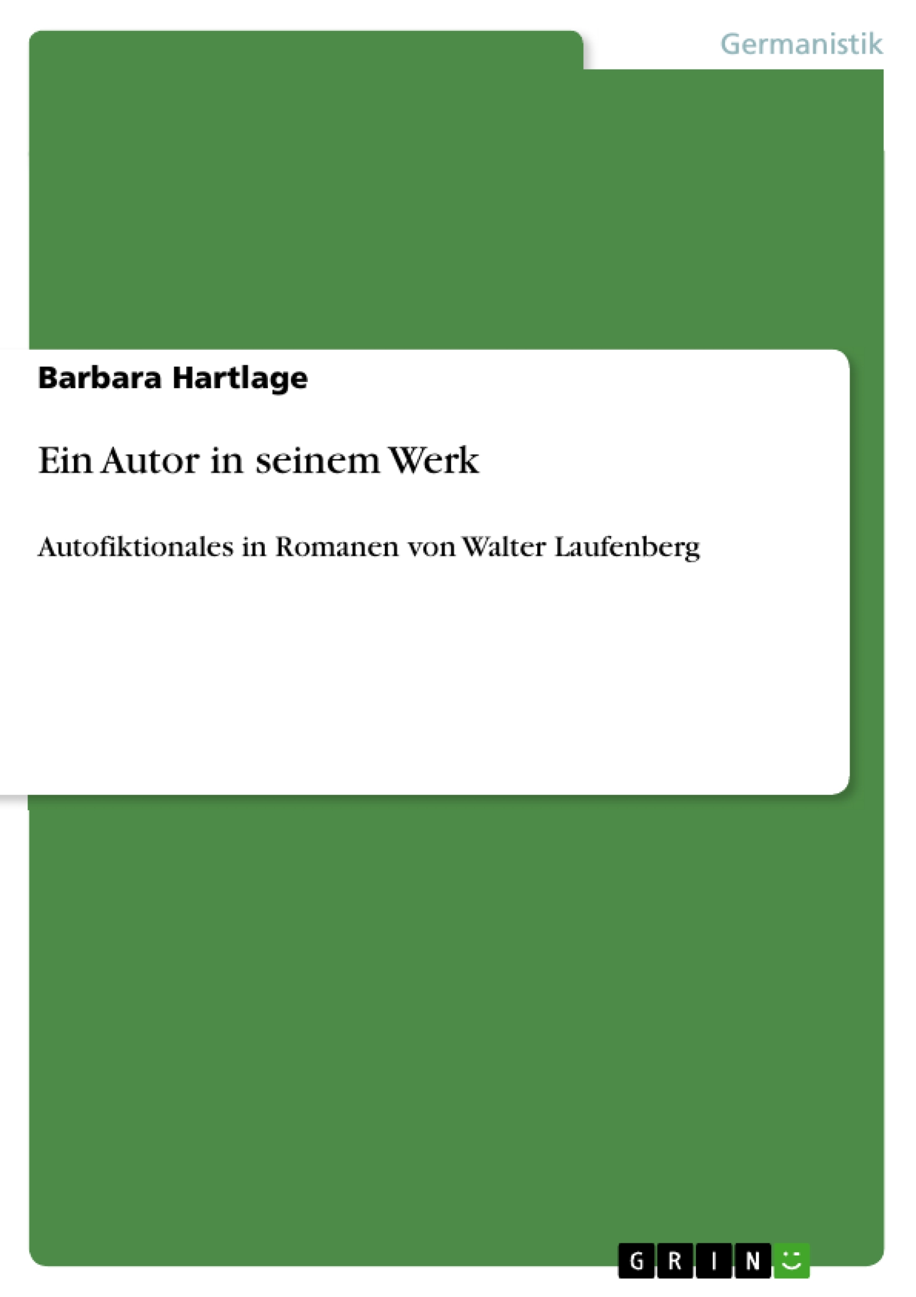 Autofiktionales in Romanen von Walter Laufenberg