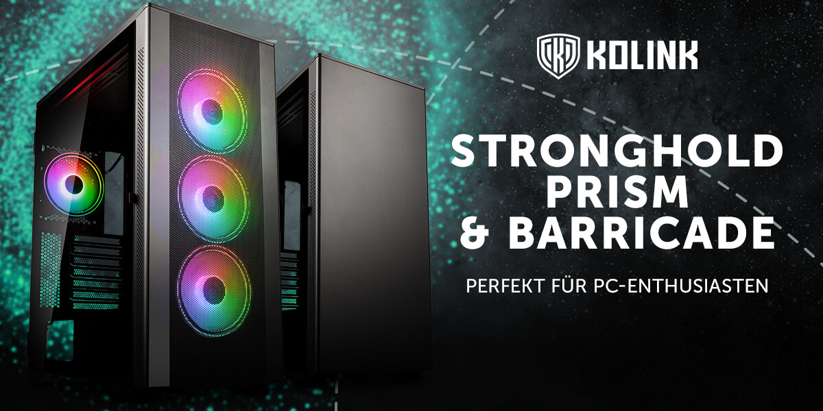 Kolink Stronghold Barricade & Prism: Perfekt für Enthusiasten