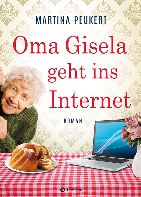 Das neue Buch – „Oma Gisela geht ins Internet Roman“