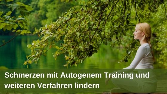 Schmerzen mit Autogenem Training und weiteren Verfahren lindern