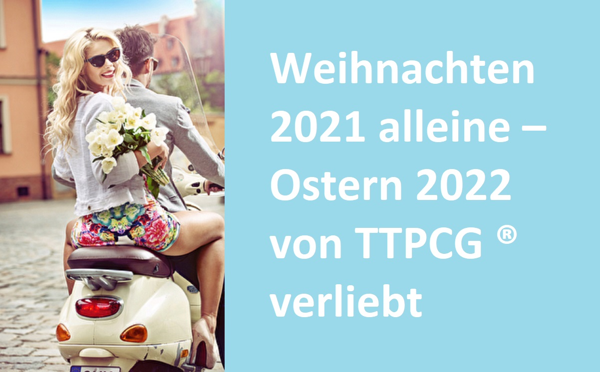 Weihnachten 2021 alleine – Ostern 2022 von TTPCG ® verliebt