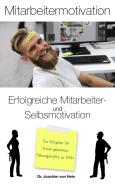 Erfolgreiche Mitarbeiter- und Selbstmotivation