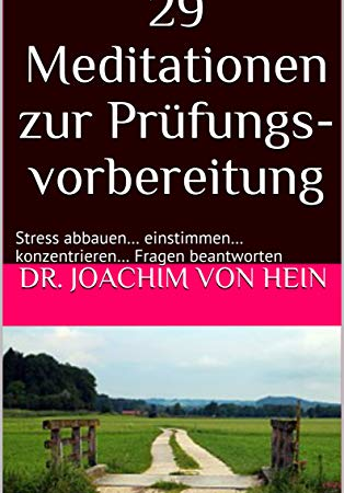 29 Meditationen zur Prüfungsvorbereitung