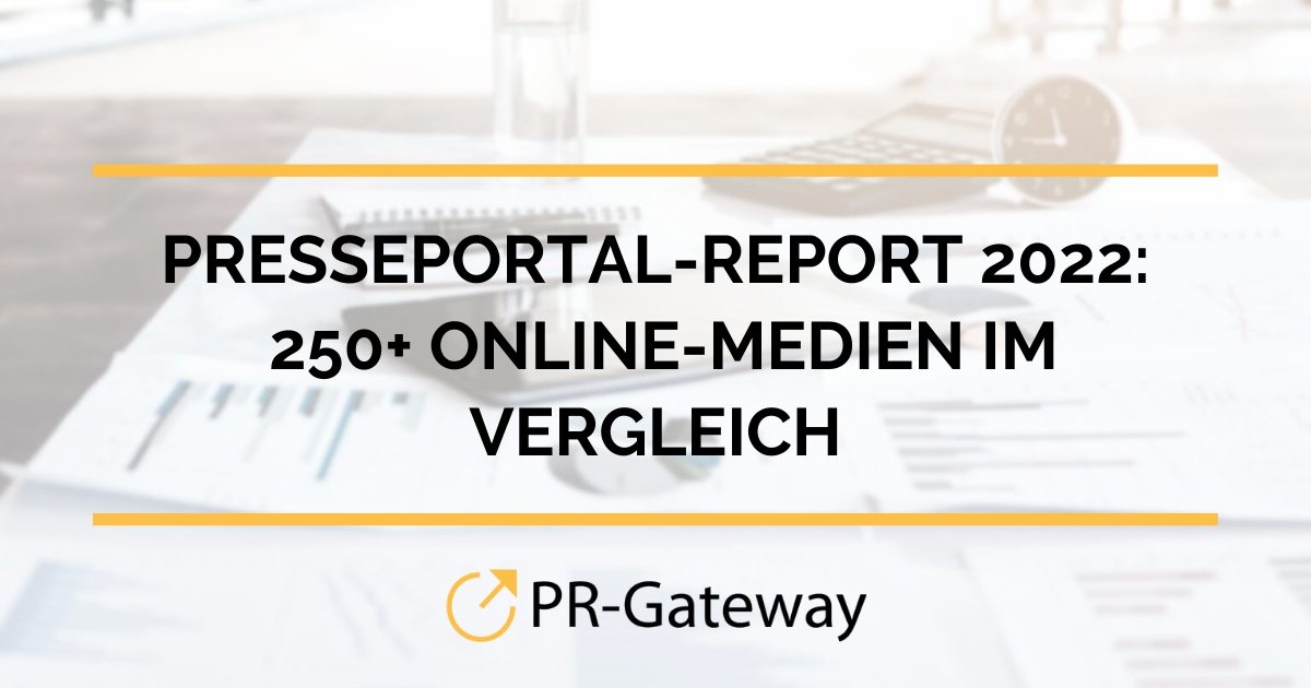 Der Presseportal-Report 2022: Kennzahlen zu über 250 Online-Medien
