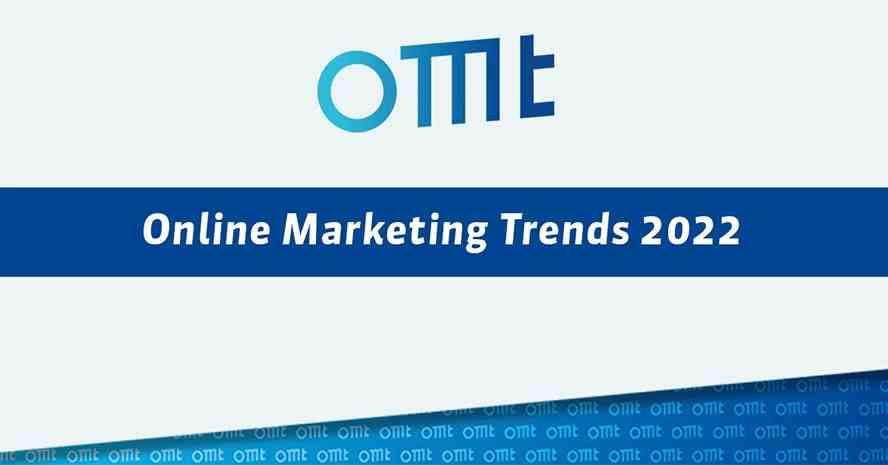 Umfrage von OMT.de zu den Online Marketing Trends 2022