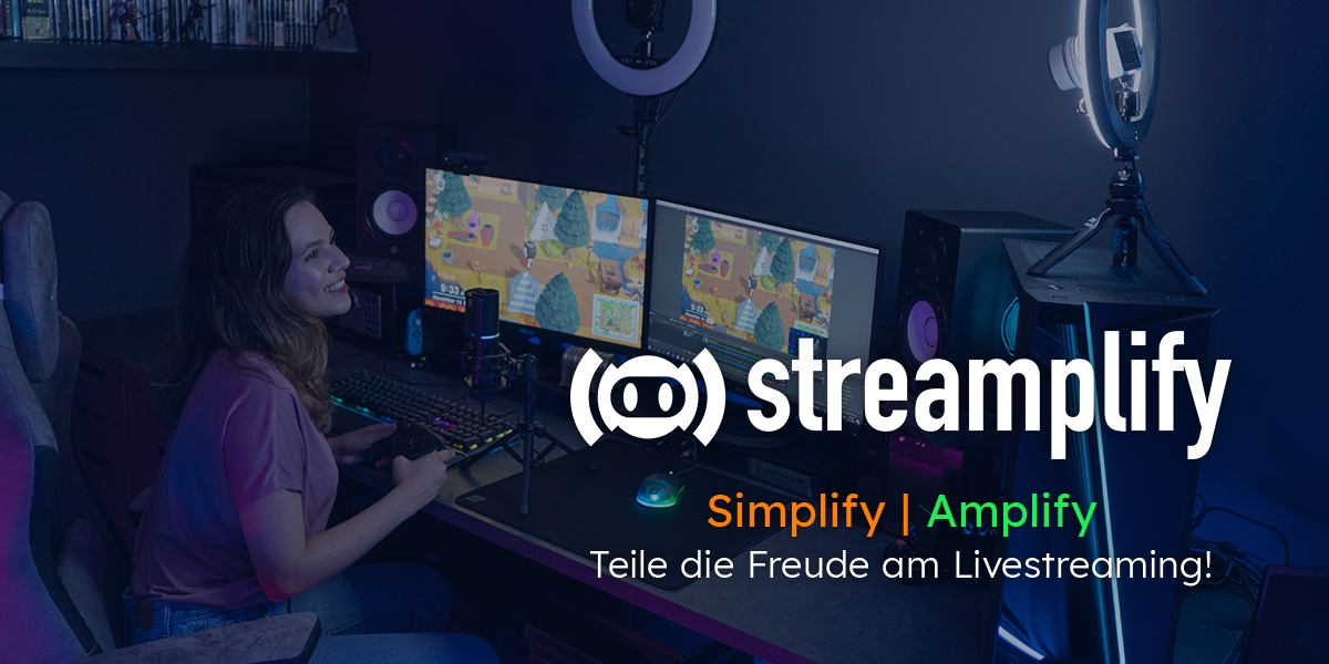 Streamplify – Teile die Freude am Livestreaming!