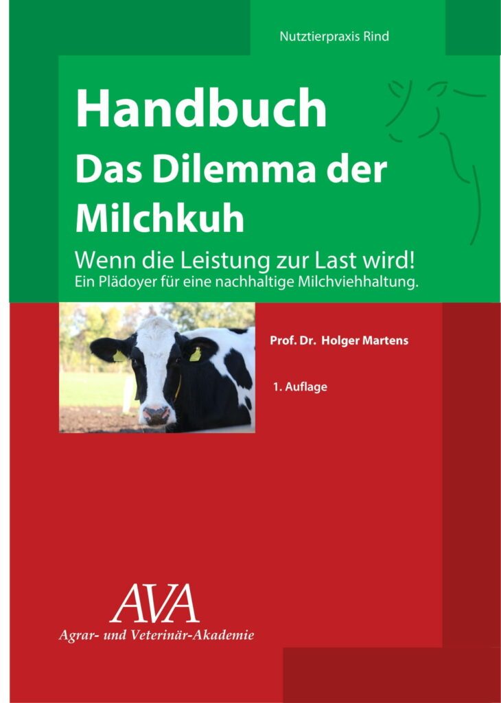 DAS DILEMMA DER MILCHKUH – wenn die Leistung zur Last wird – Ein Plädoyer für eine nachhaltige Milchviehhaltung