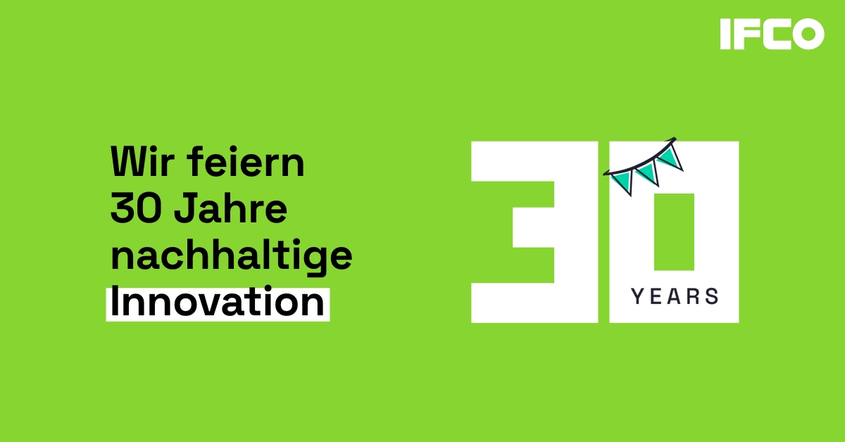 IFCO feiert drei Jahrzehnte Innovationen und Nachhaltigkeit in der Lieferkette frischer Lebensmittel