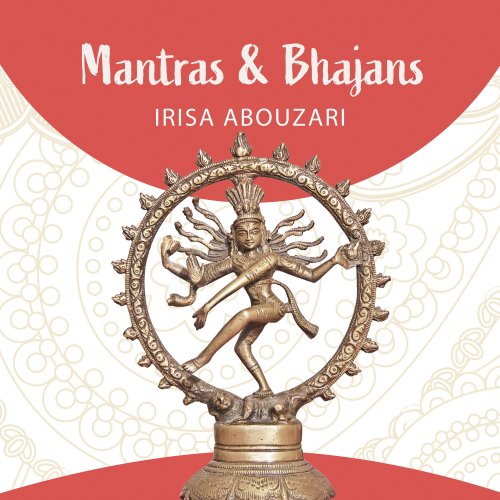 Mantra-Album „Mantras & Bhajans“ von Irisa Abouzari