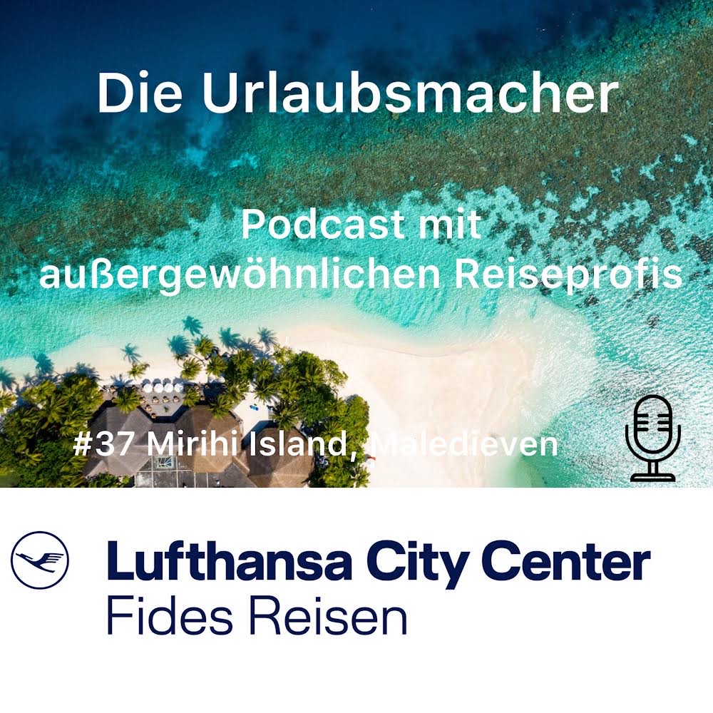 Reisepodcast #37: Mirihi Island Resort Malediven