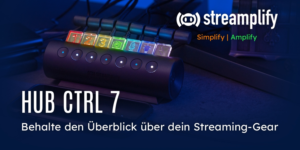 streamplify HUB CTRL 7 – Alles unter Kontrolle