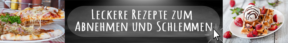 Rezepte zum Abnehmen und Schlemmen