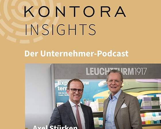 Axel Stürken von der Leuchtturm Gruppe über sein Leben als Unternehmer: Kontora Insights mit neuer Folge.
