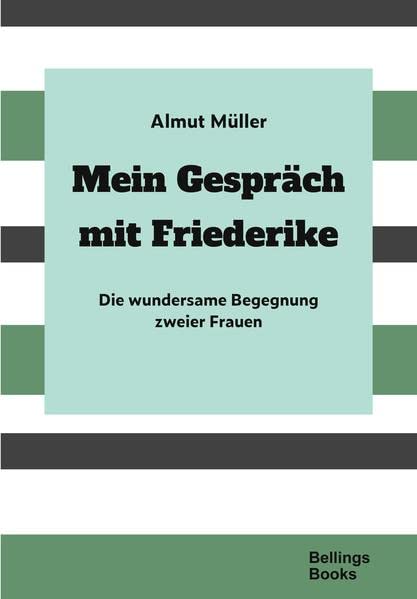 Vorstandsmitglied des Deutschen Kompetenzzentrums Gesundheitsförderung und Diätetik bringt Buch „Mein Gespräch mit Friederike“ heraus