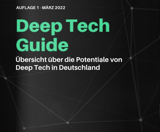 Deep Tech Guide 2022: Deutsches Deep Tech Ökosystem im Überblick