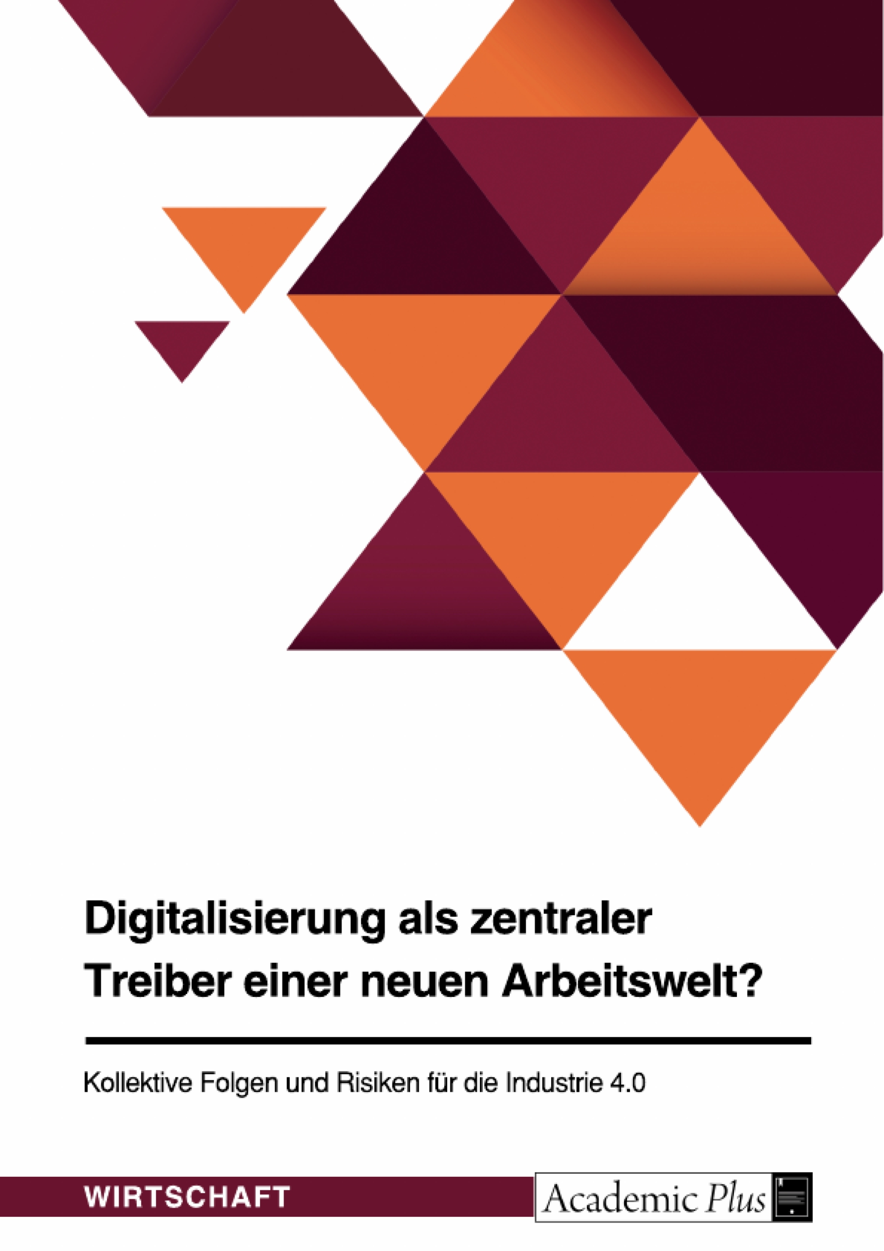 Die Digitalisierung als Treiber der modernen Arbeitswelt?