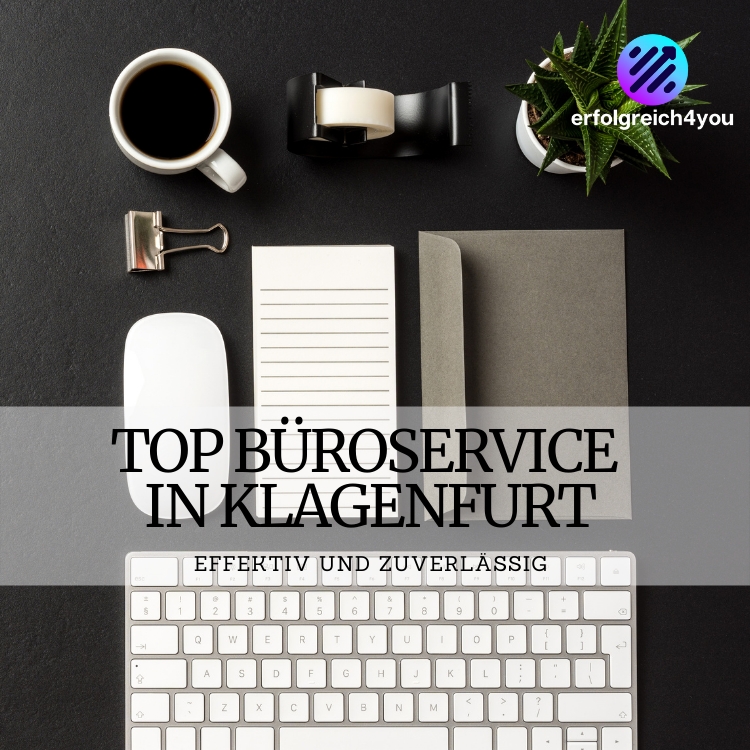 Top Büroservice in Klagenfurt effektiv und zuverlässig