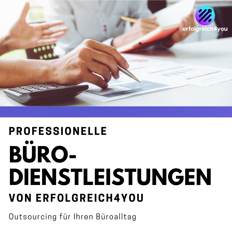 Professionelle Bürodienstleistungen von Erfolgreich4you