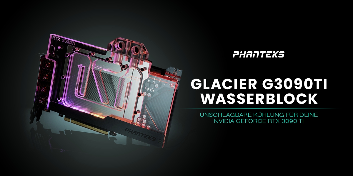 PHANTEKS Glacier G3090Ti Wasserblock – Zähme das Biest!