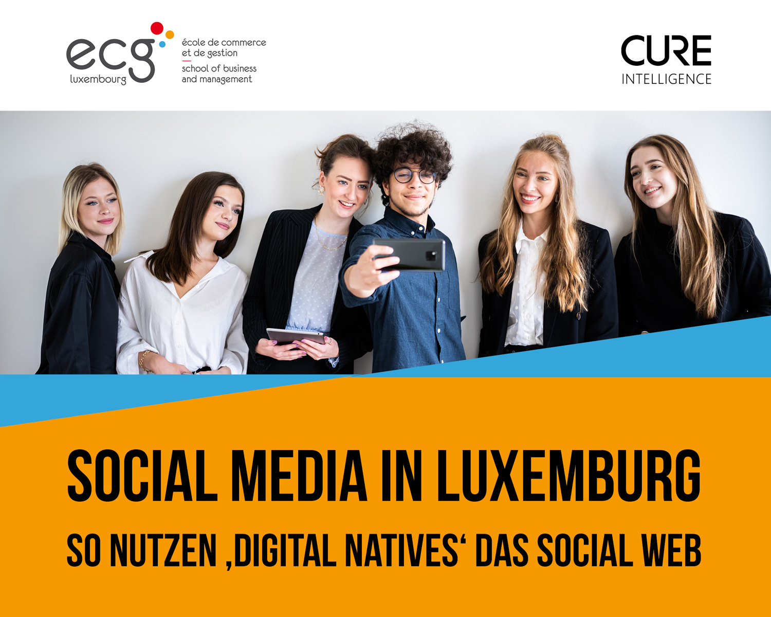 CURE Intelligence und Ecole de Commerce et de Gestion Luxembourg (ECG) starten Umfrage zur Social Media Nutzung von ,Digital Natives‘