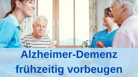 Alzheimer-Demenz frühzeitig vorbeugen