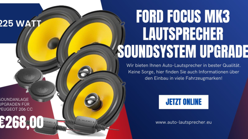 Ford Focus MK3 Lautsprecher Soundsystem Upgrade