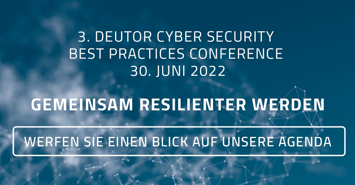 EInladung zur 3. Deutor Cyber Security Best Practices Konferenz 2022