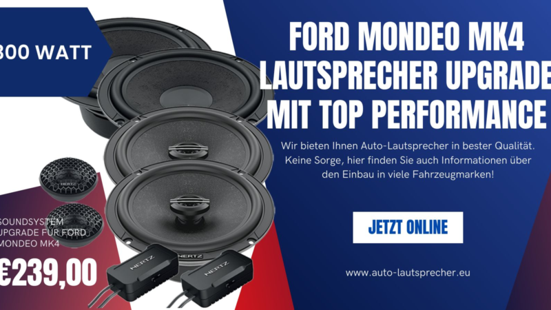 Ford Mondeo MK4 Lautsprecher Upgrade mit Top Performance