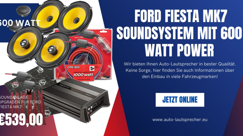 Ford Fiesta MK7 Soundsystem mit 600 Watt Power