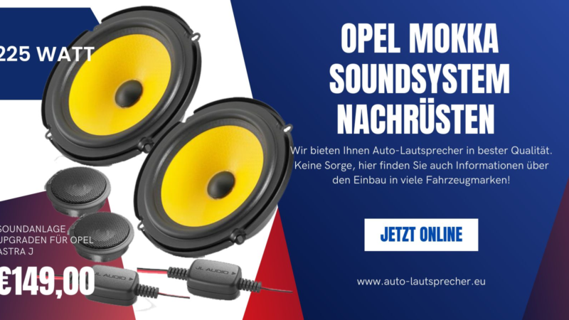 Opel Mokka Soundsystem nachrüsten mit 2-Wege Testsieger