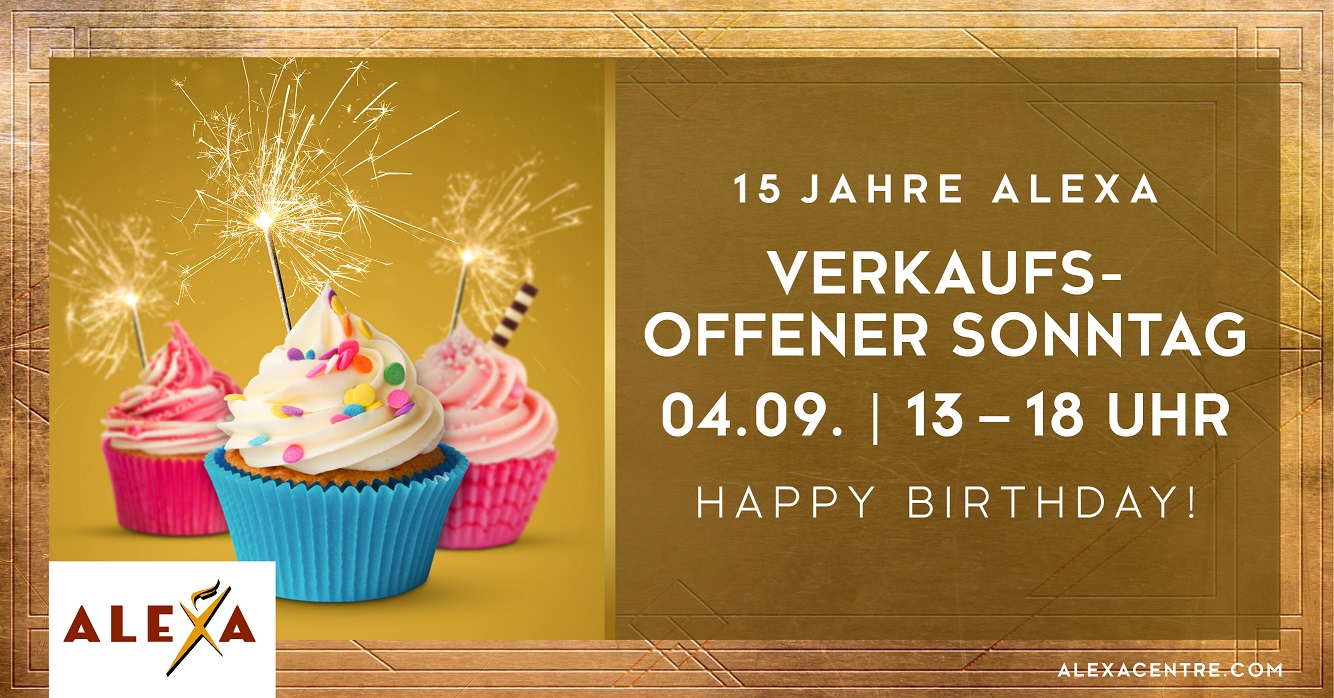 Happy Birthday, ALEXA! Das erfolgreiche Berliner Center wird 15 Jahre