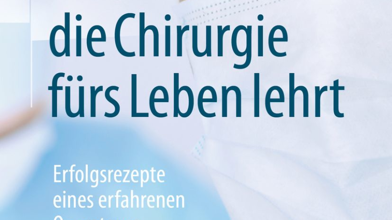 Von Chirurgen für Business und Privatleben lernen