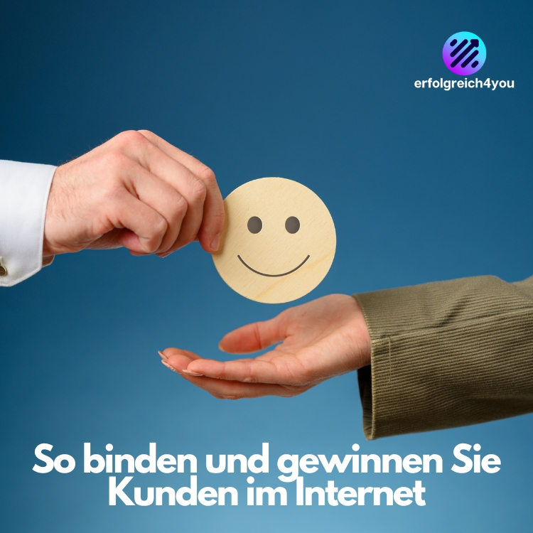 So binden und gewinnen Sie Kunden im Internet