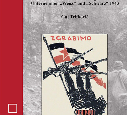 Neu im Helios-Verlag: Kesselschlachten in Jugoslawien von Gaj Trifkovic