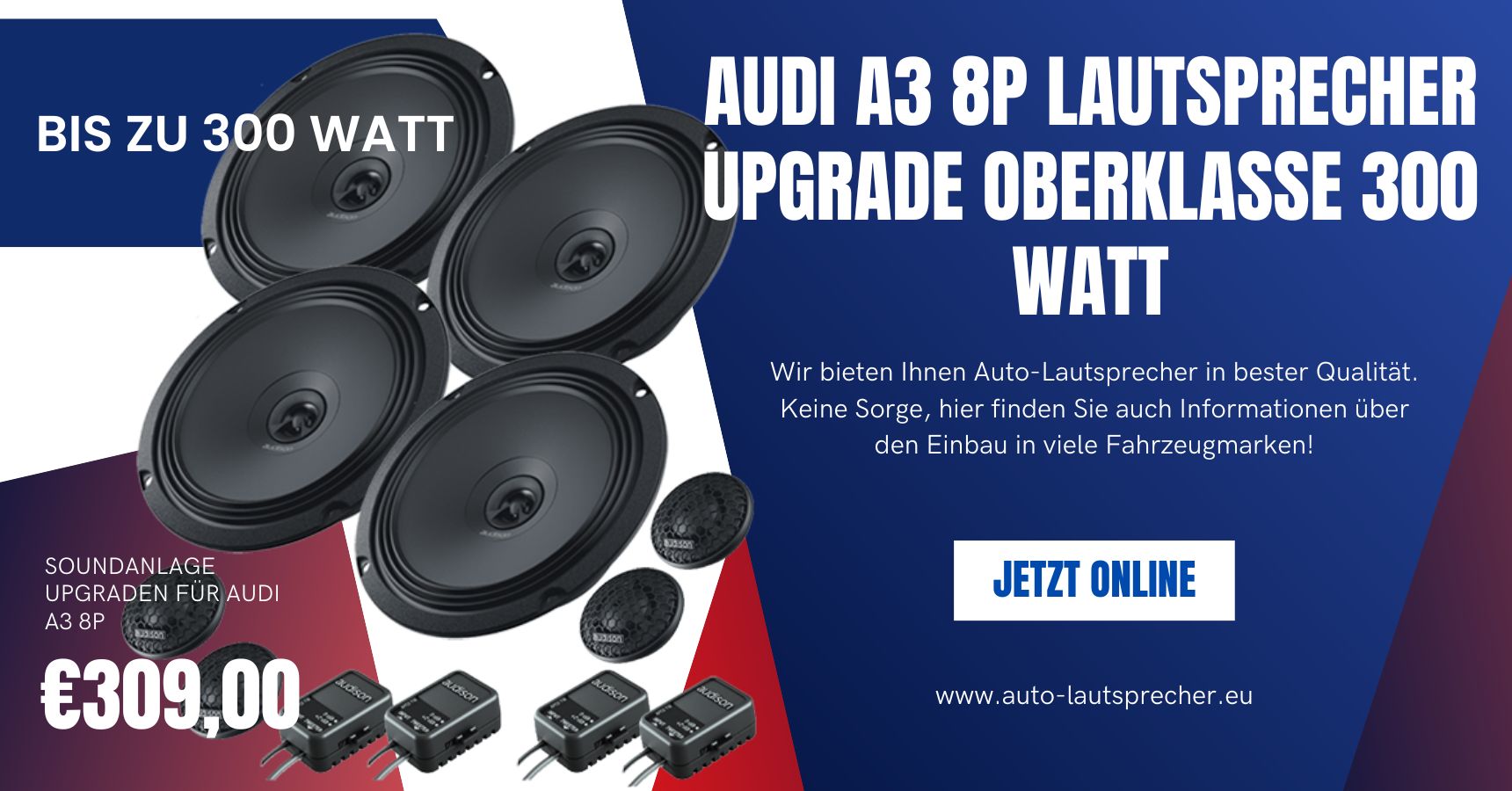 Audi A3 8P Lautsprecher Upgrade Oberklasse 300 Watt