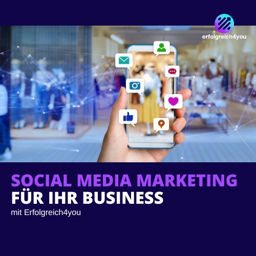 Erfolgreich4you Social Media Marketing für Ihr Business