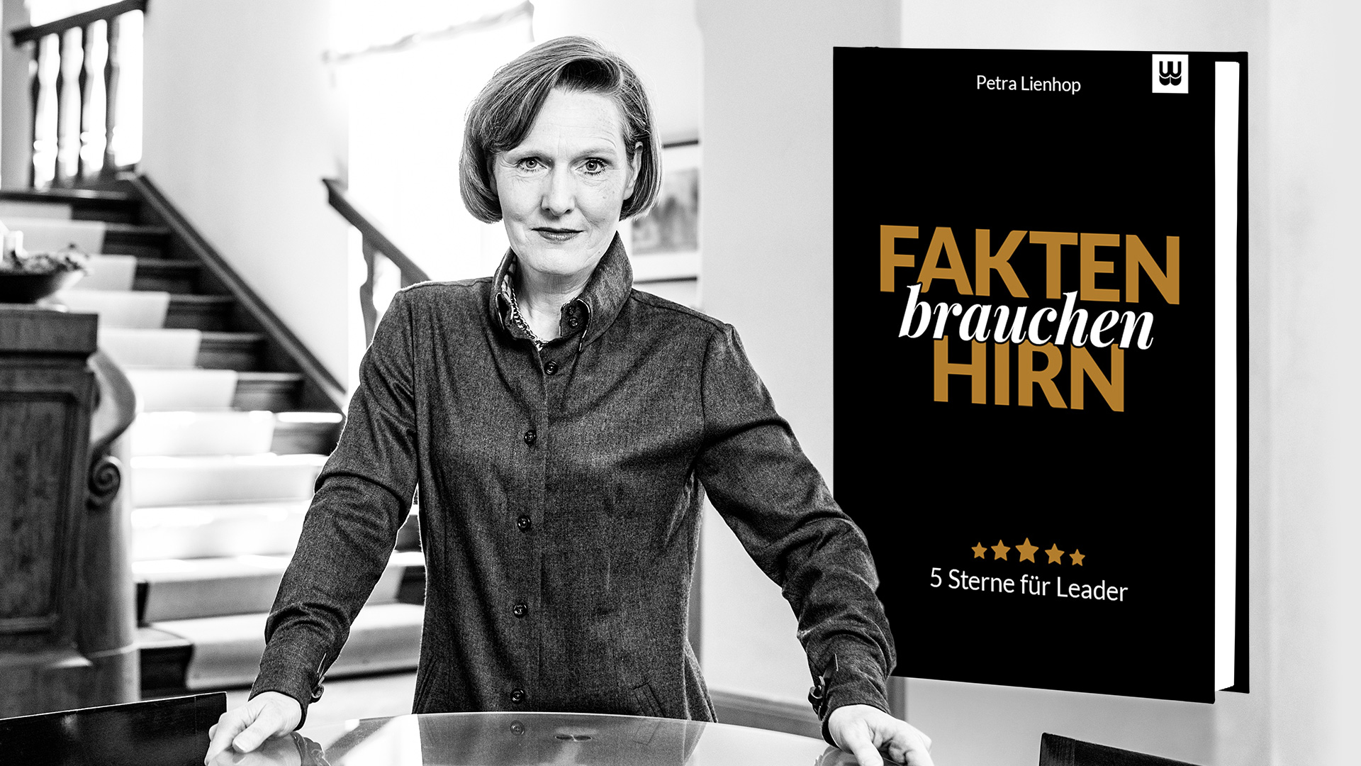 Fakten brauchen Hirn: 5 Sterne für Leader – das neue Buch von Petra Lienhop