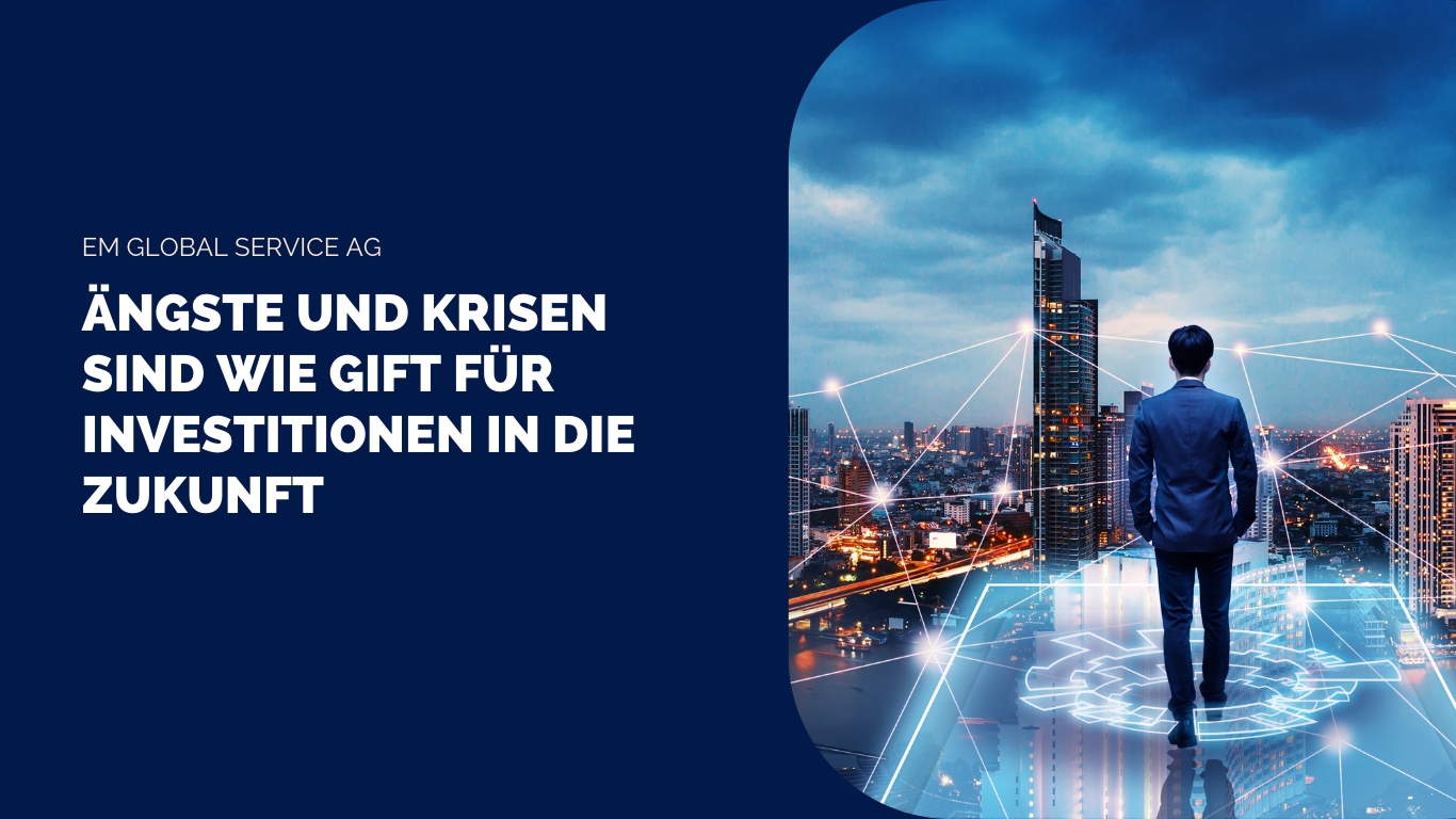 Ängste und Krisen sind wie Gift für Investitionen in die Zukunft