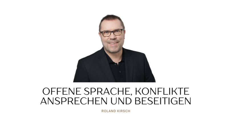 Offene Sprache, Konflikte ansprechen und beseitigen