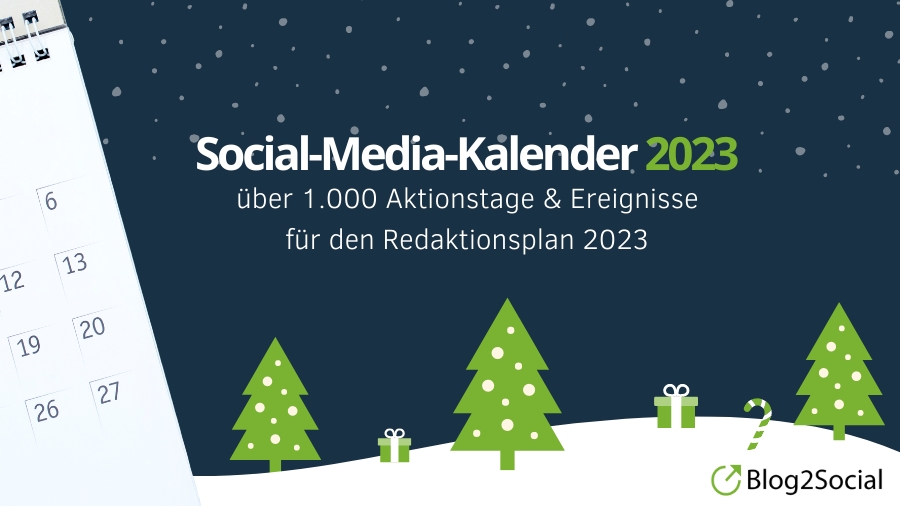 Der Social-Media-Kalender 2023 – Die wichtigsten Termine für den Redaktionsplan