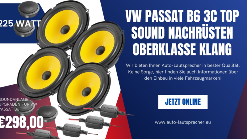 VW Passat B6 3C Top Sound nachrüsten Oberklasse Klang