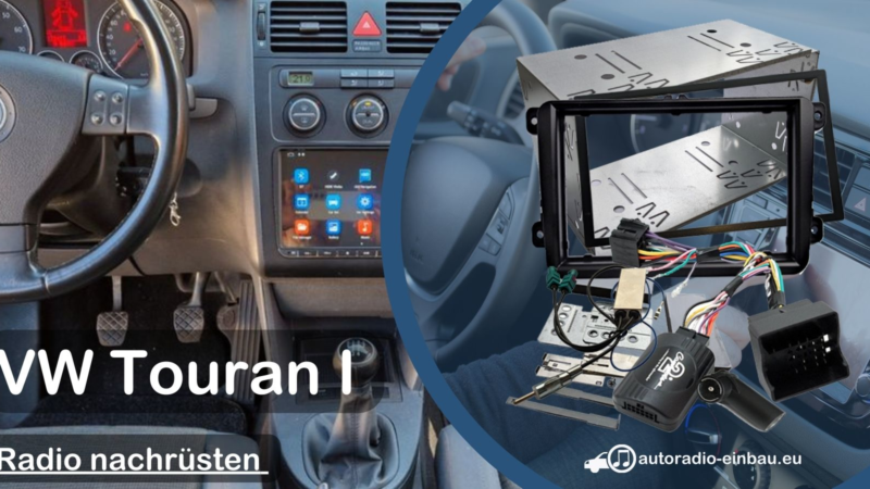 VW Touran I Radio nachrüsten Upgrade Autoradio-Einbau.eu