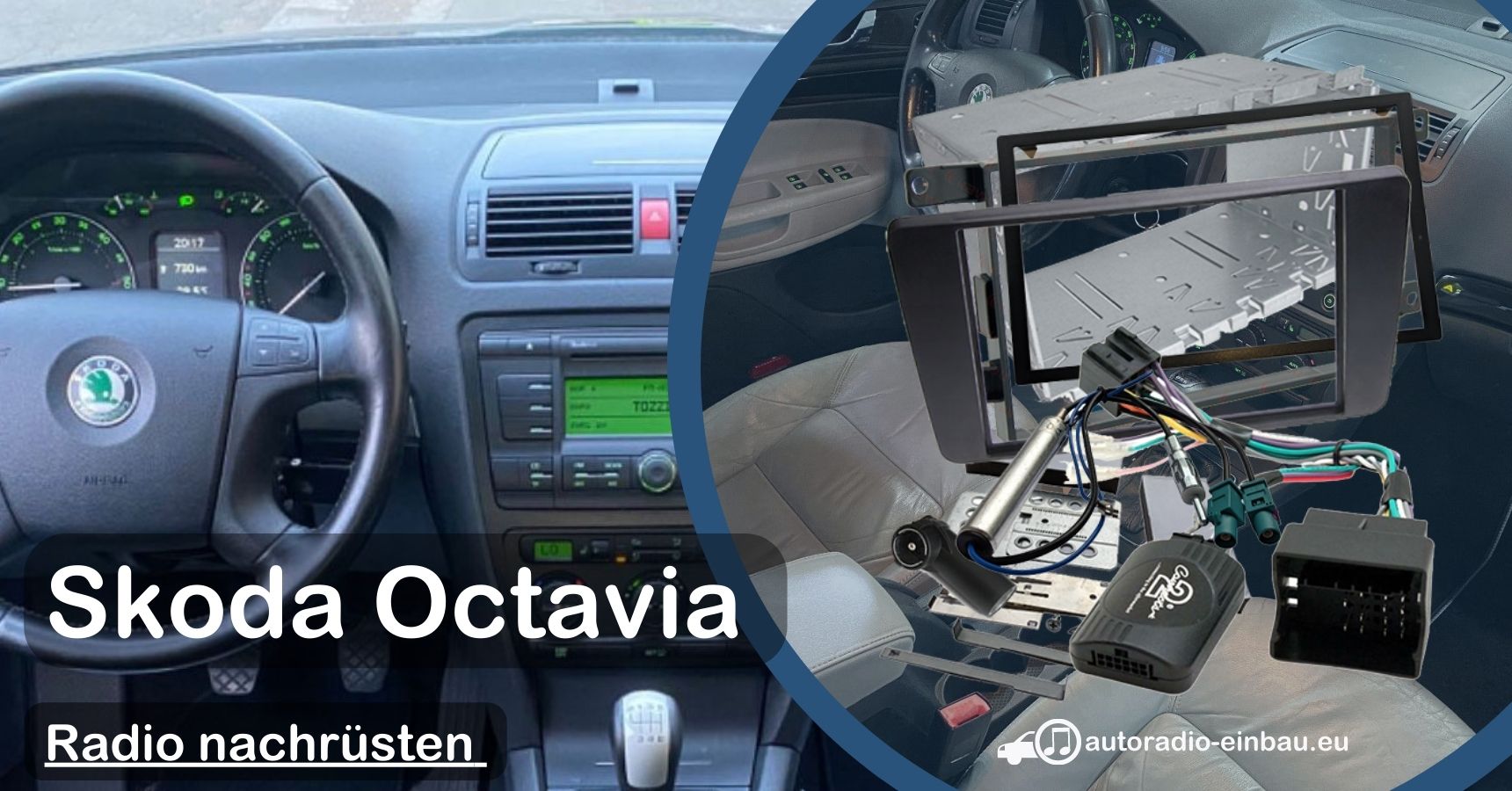 Skoda Octavia II Radio nachrüsten & Lenkradfernbedienung