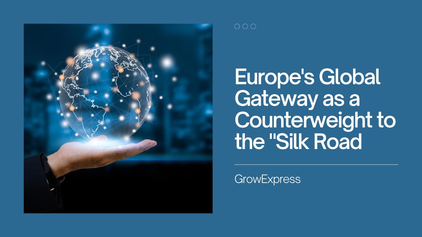 Europe’s Global Gateway as a Counterweight to the „Silk Road