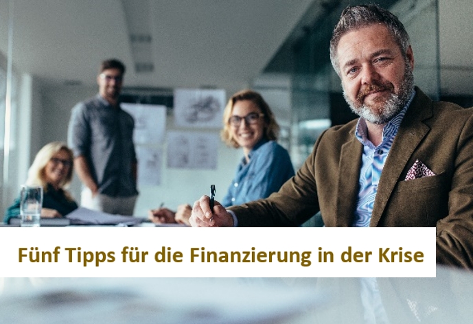 Fünf Tipps für die Finanzierung in der Krise