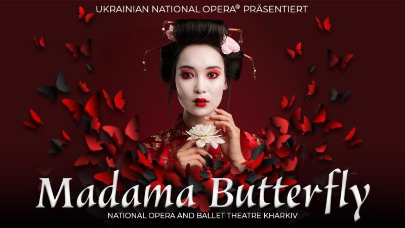 Ukrainian National Opera präsentiert „Madama Butterfly“