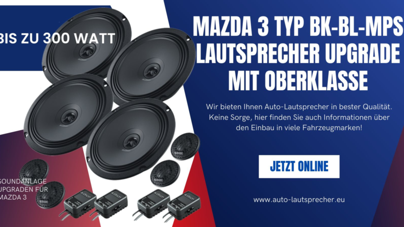 Mazda 3 Typ BK-BL-MPS Lautsprecher Upgrade mit Oberklasse