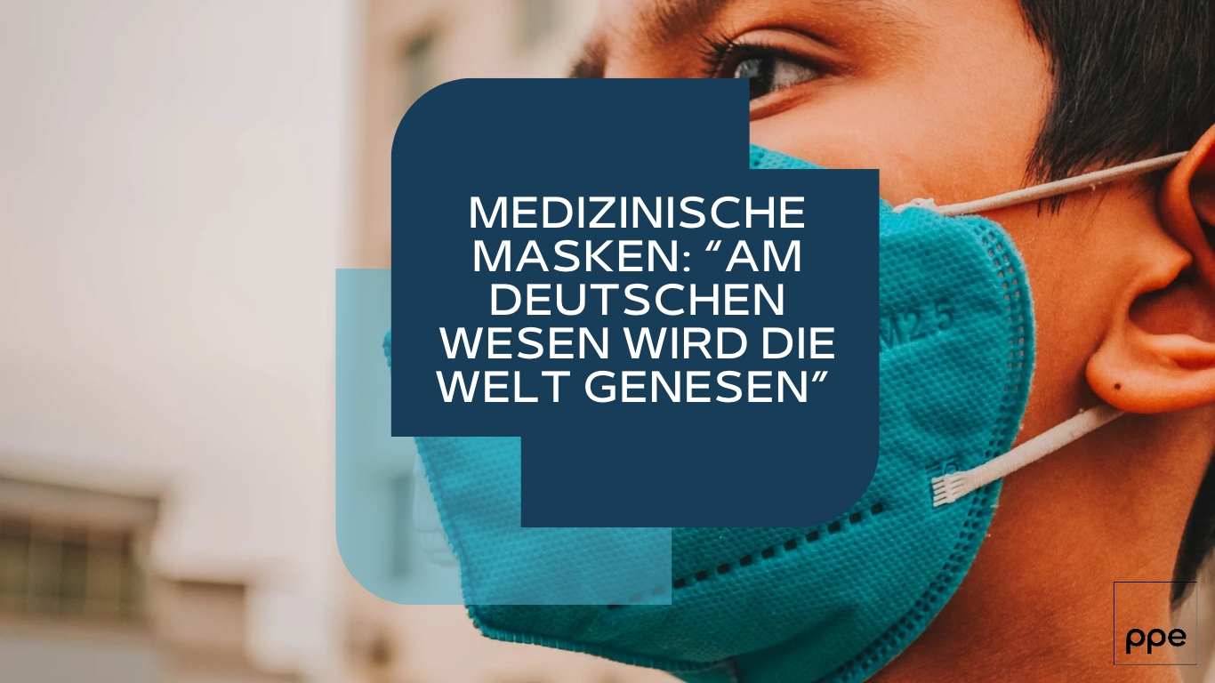 Medizinische Masken: „Am deutschen Wesen wird die Welt genesen“